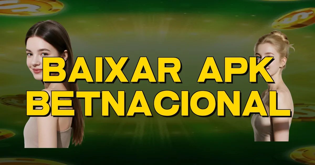 Baixar Apk Betnacional Oficial