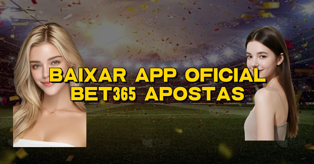 Baixar App Oficial Bet365 Apostas Oficial