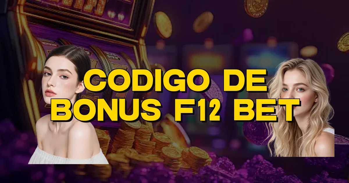 Codigo De Bonus F12 Bet Oficial
