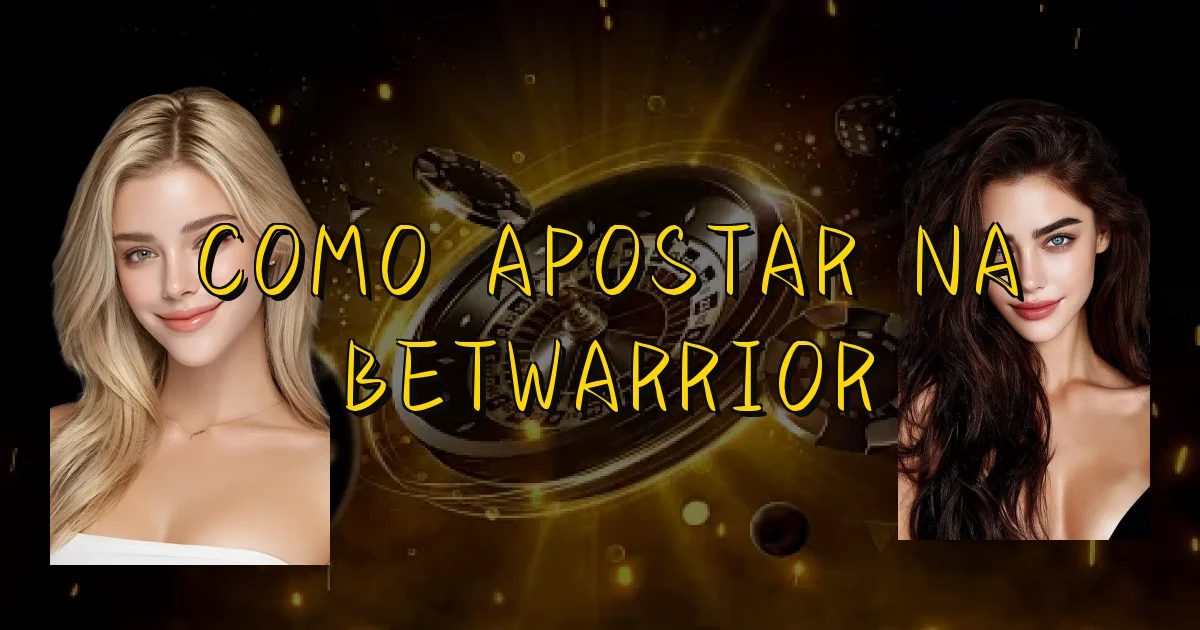 Como Apostar Na Betwarrior Oficial