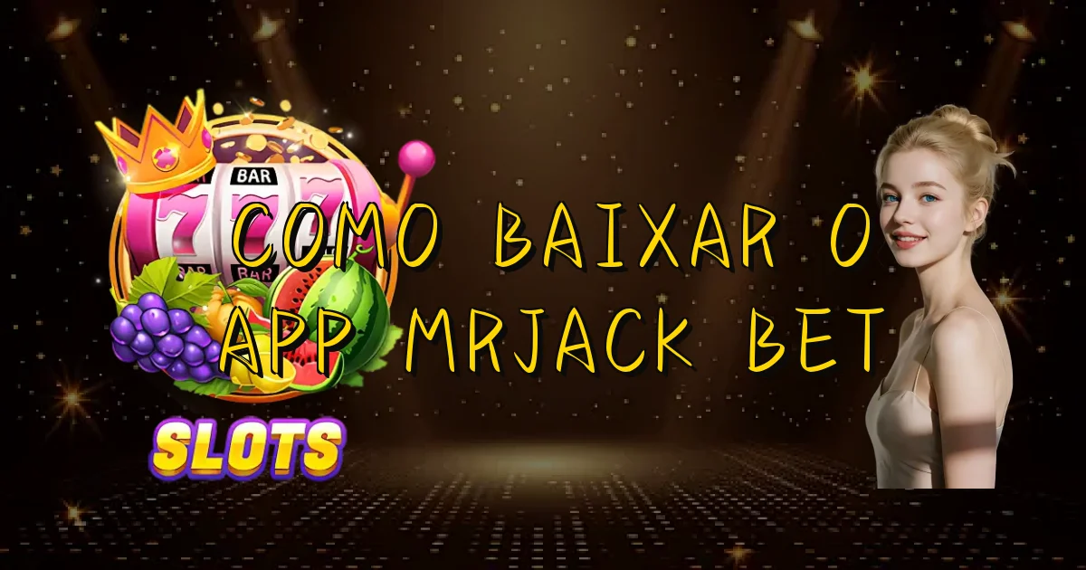 Como Baixar O App Mrjack Bet Oficial