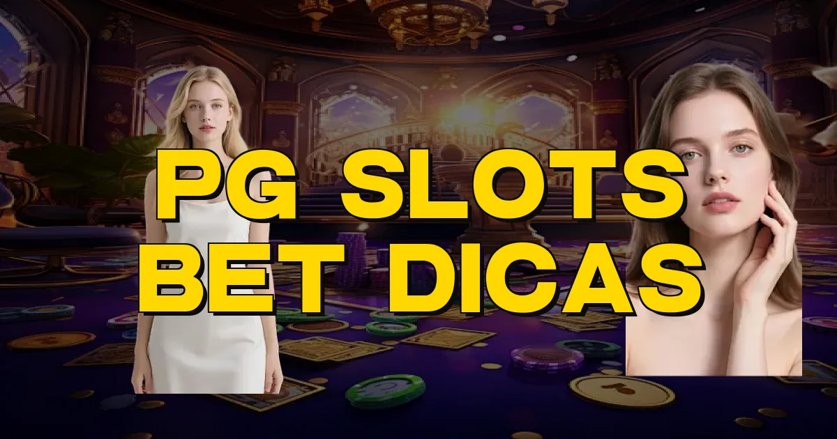 Pg Slots Bet Dicas Oficial